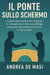 IL Ponte sullo Schermo