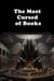 "The Most Cursed of Books    Anyone who reads it will never be the same again - Immerse Yourself in Cosmic Horror