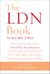 The LDN Book, Volume Two - The Latest Research on How Low Dose Naltrexone Could Revolutionize Treatment for PTSD, Pain, IBD, Lyme Disease, Dermatologic Conditions, and More