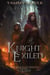 Knight Exiled: The Shackled Verities (Book 3) - The Shackled Verities, #3