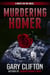 Murdering Homer: A Nights on Fire Novel