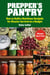 Prepper's Pantry - Build a Nutritious Stockpile to Survive Blizzards, Blackouts, Hurricanes, Pandemics, Economic Collapse, or Any Other Disasters