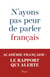 N'ayons pas peur de parler français