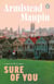 Sure Of You - The sixth novel in the classic, must-read Tales of the City series