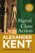 Signal Close Action - A fast-paced, all-action adventure on the high seas from the master storyteller of the sea