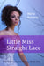 Little Miss Straight Lace, Book One of the Unbreakable Series (Free Romantic Suspense) - Unbreakable, #1