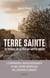 Terre sainte. 15 visages de la paix au Moyen Orient - L’expérience bouleversante d'une jeune bénévole de l'Œuvre d'Orient