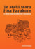 Te Mahi Māra Hua Parakore: A Māori Food Sovereignty Handbook