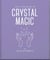 The Little Book of Crystal Magic