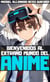 Bienvenidos al extraño mundo del anime - Bienvenidos al Extraño Mundo del Anime, #1