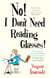 No! I Don't Need Reading Glasses - Marie Sharp 2