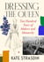 Dressing the Queen - Two Hundred Years of Makers and Monarchy