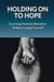 Holding Onto Hope: Surviving Parental Alienation Without Losing Yourself