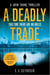 A Deadly Trade