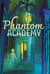 Phantom Academy
