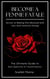 BECOME A FEMME FATALE: Secrets to Making Him Obsessed with Your Dark Feminine Energy