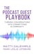 The Podcast Guest Playbook: Turning Conversations into Connections and Community - The Indy Author