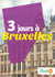 3 jours à Bruxelles - Des cartes, des bons plans et les itinéraires indispensables