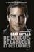 De la boue, de la sueur et des larmes - L'autobiographie de Bear Grylls
