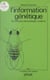 L'information génétique - Les concepts de la biologie moderne