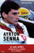 Ayrton Senna - La vitesse dans le sang
