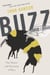 Buzz - The Nature and Necessity of Bees