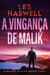 A Vingança De Malik - Suspenses de Alan Brodie, #1