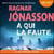 À qui la faute