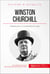Winston Churchill - Résister pour un monde libre et en paix