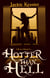 Hotter Than Hell - Number 3 in series