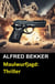 Maulwurfjagd: Thriller - Alfred Bekker Thriller Edition, #7