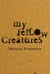 My Fellow Creatures