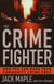 The Crime Fighter - Putting the Bad Guys Out of Business