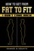 How To Get From Fat To Fit & Don't Come Back !