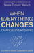 When Everything Changes, Change Everything - In a time of turmoil, a pathway to peace