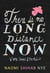 There Is No Long Distance Now - Very Short Stories