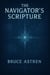 The Navigator's Scripture - The Navigator's Scripture