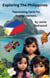 Exploring The Philippines: Fascinating Facts for Young Learners - Exploring the world one country at a time