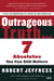 Outrageous Truth... - Seven Absolutes You Can Still Believe