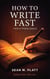 How To Write Fast - Smarter Artist