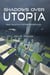 Shadows Over Utopia - Utopian Dreams, #2