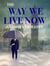 The Way We Live Now
