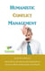 Humanistic Conflict Management