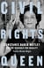 Civil Rights Queen - Constance Baker Motley and the Struggle for Equality