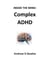 Complex ADHD - Inside The Mind, #1