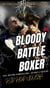 Blood Battle Boxer- Hip Hop Novella