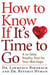How to Know If It's Time to Go - A 10-Step Reality Test for Your Marriage
