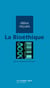 BIOETHIQUE (LA) -BE - idées reçues sur la bioéthique