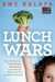 Lunch Wars - How to Start a School Food Revolution and Win the Battle for Our Children's Health
