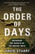 The Order of Days - The Maya World and the Truth About 2012